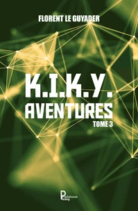 K.I.K.Y. aventures Tome 3