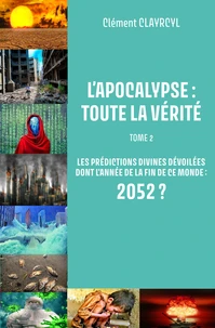 L'apocalypse : toute la vérité