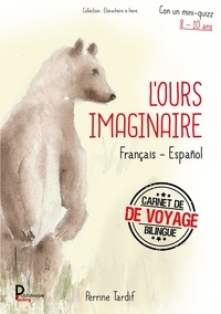 Perrine Tardif - L'ours imaginaire.