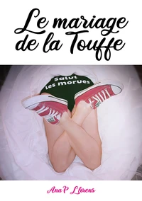 Le mariage de la Touffe