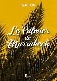 Daniel Kerh - Le palmier de Marrakech.