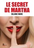 Solange Marie - Le secret de Martha.