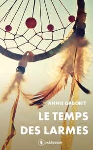 Annie Gaborit - Le temps des larmes.