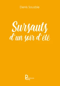 Les sursauts d'un soir d'été