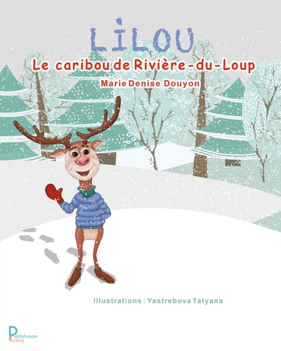 Lilou le caribou de Rivière-du-Loup
