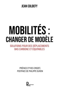 Jean Coldefy - Mobilités : changer de modèle - Solutions pour des déplacements bas carbone et équitables.