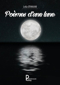 Leila Othmani - Poèmes d'une lune.