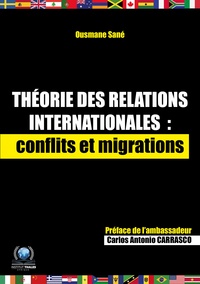 Ousmane Sané - Théorie des relations internationales - Conflits et migrations.