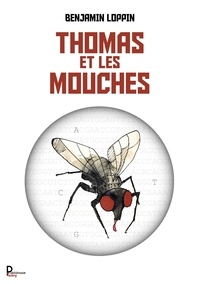Benjamin Loppin - Thomas et les mouches.