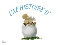 Ghislaine Duchaussoy et Laure Duchaussoy - Une histoire d'oeuf.