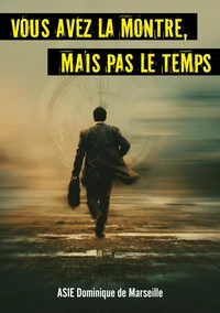 Vous avez la montre, mais pas le temps