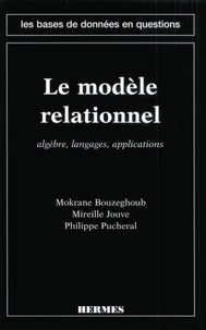 Le Modele Relationnel. Algebre, Langages, Applications