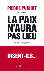 La paix n'aura pas lieu, disent-ils