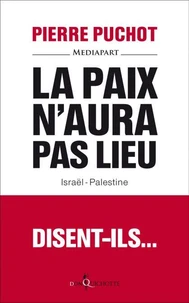 La paix n'aura pas lieu, disent-ils