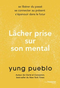 Lâcher prise sur son mental
