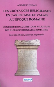 Les croyances religieuses en Tarentaise et Valais à l'époque romaine