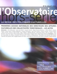 Jean-Pierre Saez - L'observatoire Hors-série N° 1, Jui : Premières Assises nationales des directeurs des affaires culturelles des collectivités territoriales - Les actes.