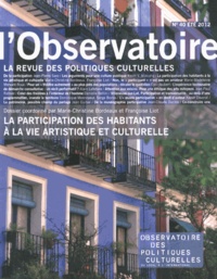 Marie-Christine Bordeaux et Françoise Liot - L'observatoire N° 40, Eté 2012 : La participation des habitants à la vie artistique et culturelle.