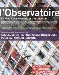 Luc Gwiazdzinski et Lisa Pignot - L'observatoire N° 48, été 2016 : Les géo-artistes : nouvelles dynamiques pour la fabrique urbaine.