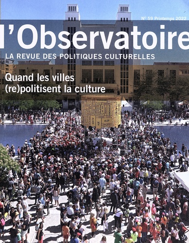 Guy Saez et Vincent Guillon - L'observatoire N° 59, printemps 2022 : Quand les villes (re)politisent la culture.