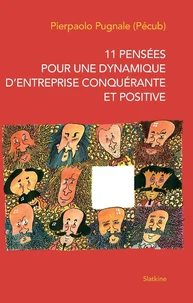 11 pensées pour une dynamique d'entreprise conquérante et positive