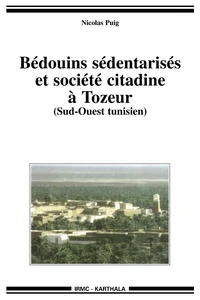 Bédouins sédantarisés et société citadine à Tozeur (Sud-Ouest tunisien)