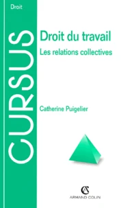 Droit Du Travail. Les Relations Collectives