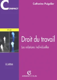 Droit Du Travail. Les Relations Individuelles, 3eme Edition