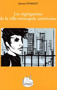 Les ségrégations de la ville-métropole américaine