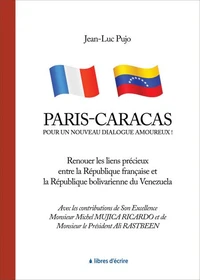 Paris - Caracas : Pour un nouveau dialogue amoureux !