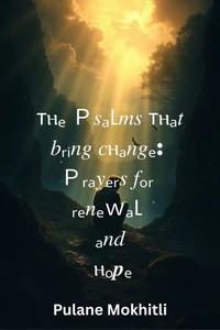 The Psalms That Bring Change Prayers for Renewal and Hope