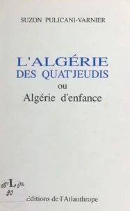 L'Algérie des quat'jeudi ou Algérie d'enfance
