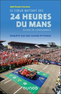 Le coeur battant des 24 heures du Mans