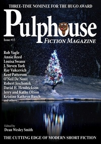  Pulphouse Fiction Magazine et  Dean Wesley Smith - Pulphouse Fiction Magazine Issue Fifteen - Pulphouse, #15.