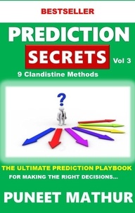  Puneet Mathur - Prediction Secrets Clandestine 9 More Methods - Prediction Secrets, #3.