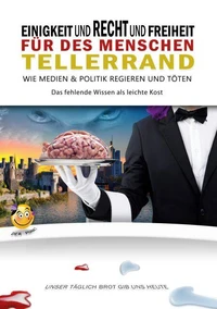 Einigkeit und Recht und Freiheit für des Menschen Tellerrand