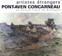  Pur - Artistes étrangers à Pont-Aven, Concarneau et autres lieux de Bretagne.