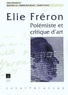  Pur - Elie Freron. Polemiste Et Critique D'Art.