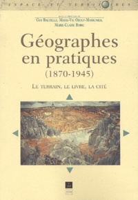  Pur - Geographes En Pratiques (1870-1945). Le Terrain, Le Livre, La Cite.