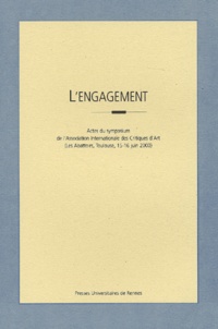  Pur - L'Engagement. Actes Du Symposium De L'Association Internationale Des Critiques D'Art (Les Abattoirs, Toulouse, 15-16 Juin 2000).