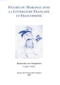  Pur - Recherches sur l'imaginaire N° 29 Mars 2003 : Figures du marginal dans la littérature française et francophone.