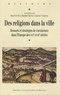  Pur - Religions dans la ville - Ressort et stratégies de coexistence dans l'Europe des XVIe-XVIIIe.