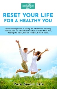  Pure Smart Life - Reset Your Life For A Healthy You - PURE SMART LIFE.