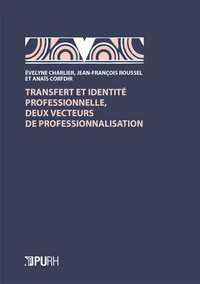 Transfert et identité professionnelle, deux vecteurs de professionnalisation