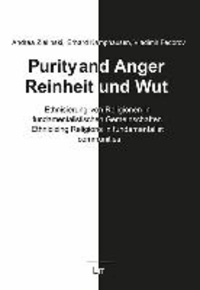 Purity and Anger. Reinheit und Wut - Ethnisierung von Religionen in fundamentalistischen Gemeinschaften. Ethnicizing Religions in fundamentalist communities.