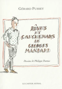 Rêves et cauchemars de Georges Mandard