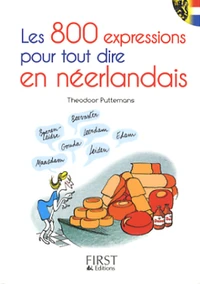 Les 800 expressions pour tout dire en néerlandais
