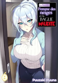La Farouche Femme des neiges et la bague maudite - Tome 1