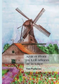 Amir et Flora ou Les amants de la tulipe