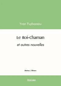 Le Roi-Chaman